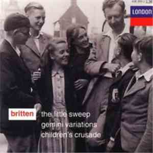 Benjamin Britten / The English Opera Group - The Little Sweep / Gemini Variations / Children's Crusade album flac