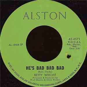 Betty Wright - He's Bad Bad Bad / Watch Out Love album flac