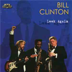 Bill Clinton - Look Again album flac