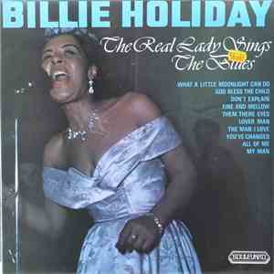 Billie Holiday - The Real Lady Sings The Blues album flac