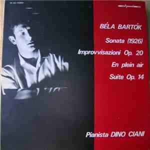 Béla Bartók - Dino Ciani - Sonata  • Improvvisazioni Op. 20 • En Plein Air • Suite Op. 14 album flac