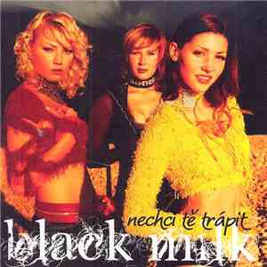 Black Milk  - Nechci Tě Trápit album flac