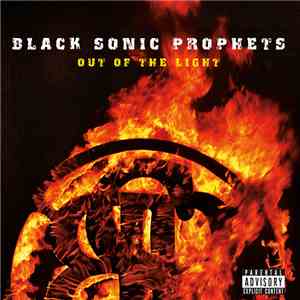Black Sonic Prophets - Out Of The Light - Into The Night album flac