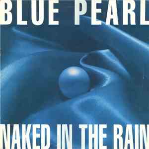Blue Pearl - Naked In The Rain album flac