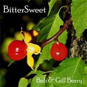 Bob Berry  & Gill Berry - Bitter Sweet album flac