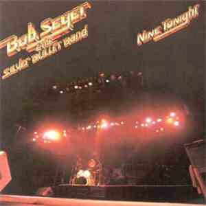 Bob Seger & The Silver Bullet Band - Nine Tonight album flac
