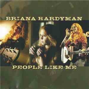 Briana Hardyman - People Like Me album flac