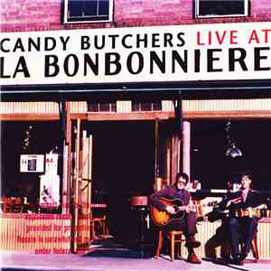 Candy Butchers - Live At Bonbonniere album flac