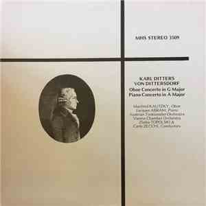 Carl Ditters von Dittersdorf, Austrian Tonkünstler Orchestra, Vienna Chamber Orchestra, Zlatko Topolski, Carlo Zecchi, Manfred Kautzky, Jacques Abram - Oboe Concerto In G Major, Piano Concerto In A Major album flac