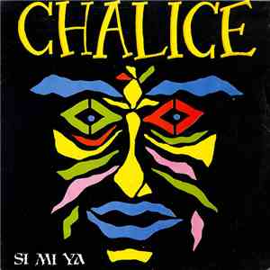 Chalice - Si Mi Ya album flac