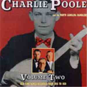 Charlie Poole And The North Carolina Ramblers - Volume Two album flac