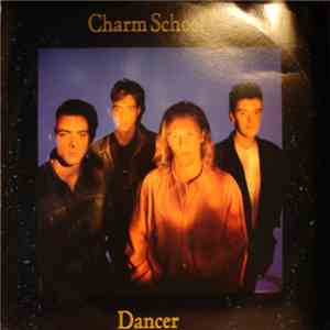 Charm School - Dancer album flac