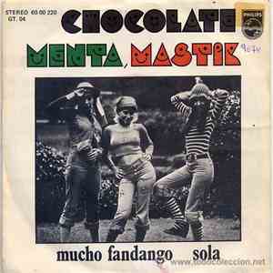 Chocolate Menta Mastik - Mucho Fandango / Sola album flac