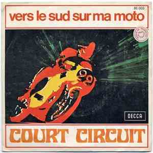 Court Circuit - Vers Le Sud Sur Ma Moto / Le Pâtre Des Montagnes album flac