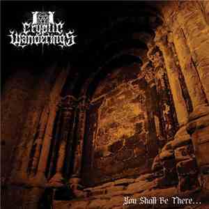 Cryptic Wanderings - You Shall Be There... album flac