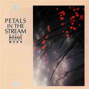 David Michael  & Randy Mead - Petals In The Stream album flac