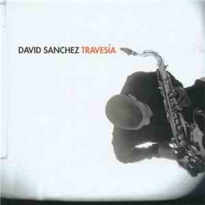 David Sánchez - Travesía album flac