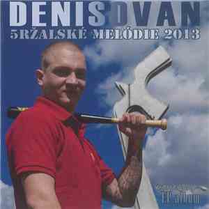 Denisovan - 5ržalské Melódie 2013 album flac