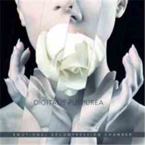 Digitalis Purpurea - Emotional Decompression Chamber album flac