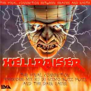 DJ Gizmo / Buzz Fuzz And The Dark Raver - Hellraiser - The Final Connection Between Heaven And Earth album flac