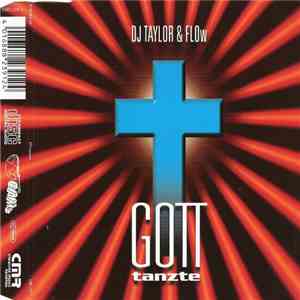 DJ Taylor & Flow - Gott Tanzte album flac