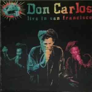 Don Carlos  - Live In San Francisco album flac
