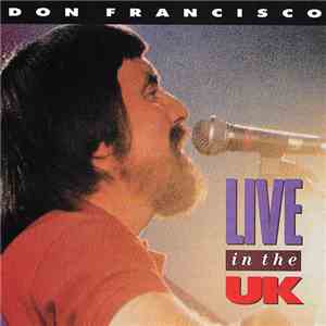 Don Francisco - Live In The UK album flac
