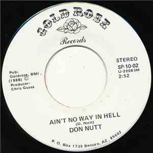 Don Nutt - Ain't No Way In Hell / Valley Of The Sun album flac