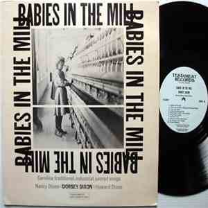 Dorsey Dixon , Nancy Dixon, Howard Dixon - Babies In The Mill: Carolina Traditional, Industrial, Sacred Songs album flac