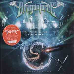 Dragonforce - In The Line Of Fire (Larger Than Live) album flac
