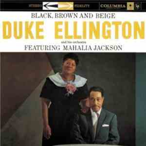 Duke Ellington And His Orchestra Featuring Mahalia Jackson - Black, Brown And Beige album flac
