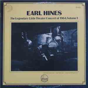 Earl Hines - The Legendary Little Theater Concert Of 1964, Volume 1 album flac