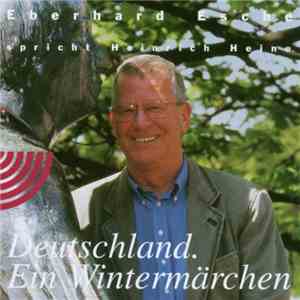 Eberhard Esche Spricht Heinrich Heine - Deutschland. Ein Wintermärchen album flac