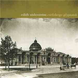 Edith Söderström - Carlsberg Glyptotek album flac