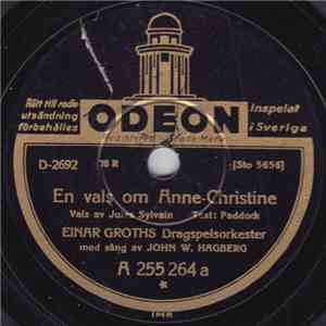 Einar Groths Dragspelsorkester Med Sång Av John W. Hagberg - En Vals Om Anne-Christine / Får Jag Kasta Mitt Ankar, Matilda album flac