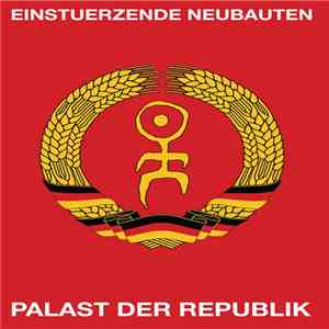 Einstuerzende Neubauten - Palast Der Republik album flac