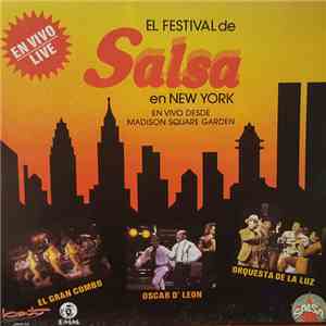 El Gran Combo, Oscar D' León, Orquesta De La Luz, Los Hermanos Moreno, Grupo Niche, Ricardo Ray & Bobby Cruz, Ralph Mercado - The New York Salsa Festival Live From Madison square Garden album flac
