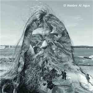 El Hombre Al Agua - 1 album flac