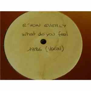 E-von Everly - What Do You Feel album flac