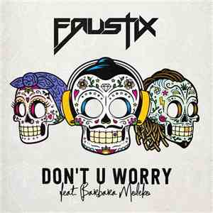 Faustix Feat. Barbara Moleko - Don't U Worry album flac