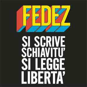 Fedez - Si Scrive Schiavitù Si Legge Libertà album flac