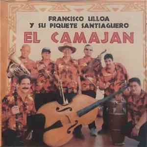 Francisco Ulloa Y Su Piquete Santiaguero - El Camajan album flac