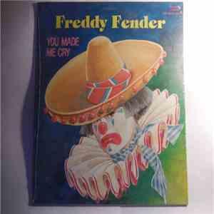 Freddy Fender  - You Made Me Cry album flac