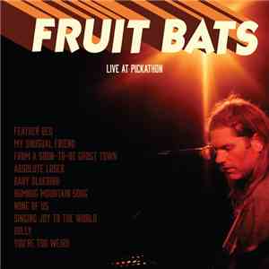 Fruit Bats - Live At Pickathon album flac