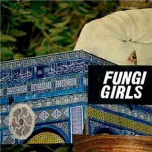 Fungi Girls - Some Easy Magic album flac