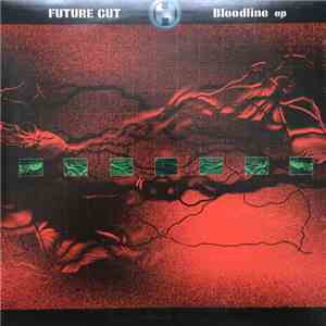 Future Cut - Bloodline EP album flac