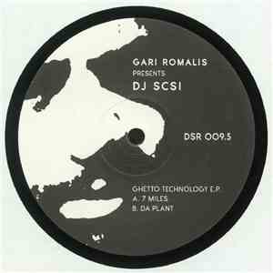 Gari Romalis presents DJ SCSI - Ghetto Technology E.P. album flac