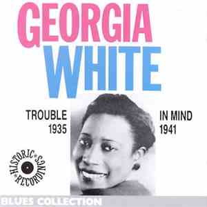 Georgia White - Trouble In Mind 1935/1941 album flac
