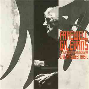 Gil Evans & The Monday Night Orchestra - Farewell - Live At Sweet Basil album flac