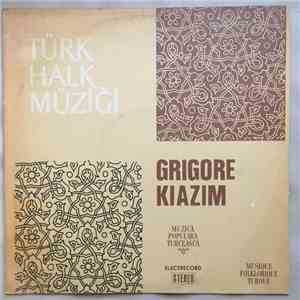 Grigore Kiazim - Muzică Populară Turcească album flac